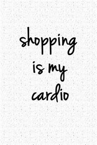 Shopping Is My Cardio