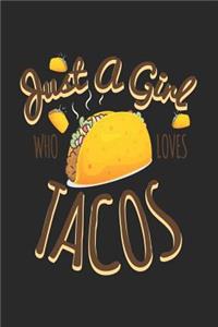 Just A Girl Who Loves Tacos
