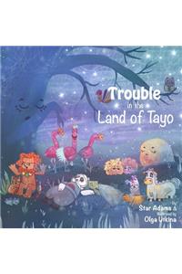 Trouble in the Land of Tayo