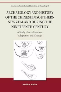 Archaeology and History of the Chinese in Southern New Zealand during the Nineteenth Century