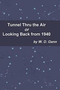 Tunnel Thru the Air or Looking Back from 1940