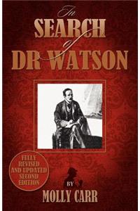 In Search of Doctor Watson a Sherlockian Investigation - 2nd Edition