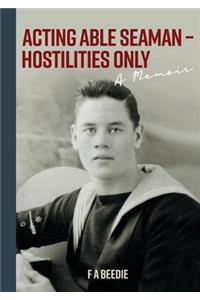 Acting Able Seaman - Hostilities Only