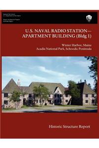 U.S. Naval Radio Station-Apartment Building (Bldg 1) Historic Structure Report