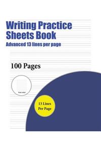Writing Practice Sheets Book (Advanced 13 lines per page)