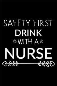Safety First Drink With A Nurse