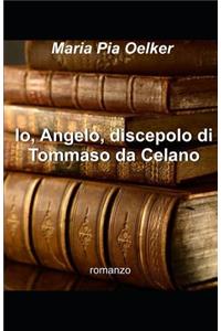 Io, Angelo, discepolo di Tommaso da Celano