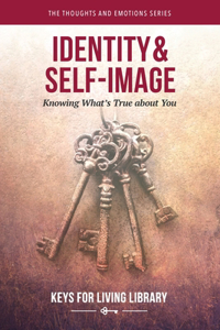 Keys for Living: Self-Image AND Identity