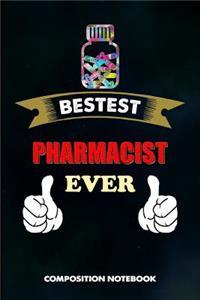 Bestest Pharmacist Ever