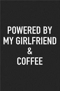 Powered by My Girlfriend and Coffee