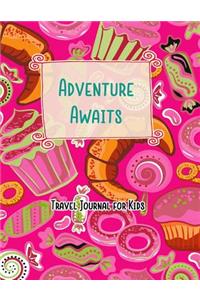 Adventure Awaits Travel Journal for Kids