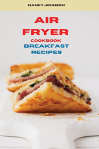 Air Fryer Cookbook Breakfast Recipes