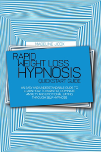 Rapid Weight Loss Hypnosis Quickstart Guide