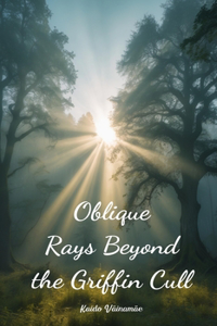 Oblique Rays Beyond the Griffin Cull