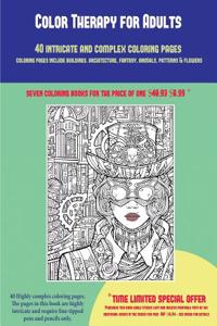 Color Therapy for Adults (40 Complex and Intricate Coloring Pages)