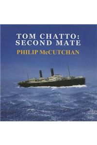 Tom Chatto: Second Mate