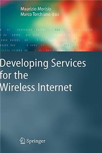 Developing Services for the Wireless Internet