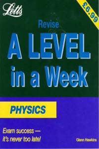 Physics (Revise A-level in a Week S.)