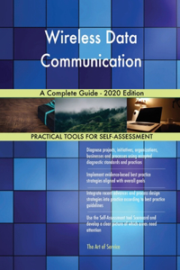 Wireless Data Communication A Complete Guide - 2020 Edition