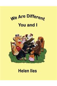 We Are Different, You and I