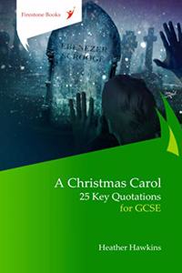 A Christmas Carol: 25 Key Quotations for GCSE