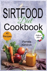 Sirtfood Diet Cookbook