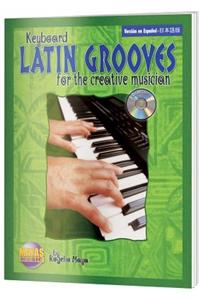Latin Grooves for the Creative Musician: (spanish, English & Japanese Language Edition), Book & CD