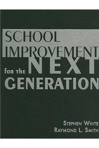 School Improvement for the Next Generation