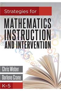 Strategies for Mathematics Instruction and Intervention, K-5: K-5