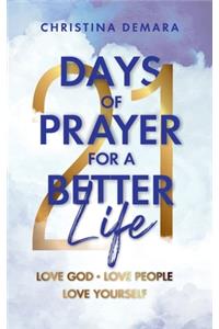 21 Days of Prayer for a Better Life