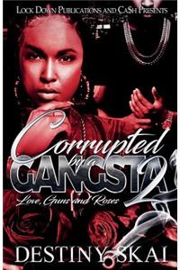 Corrupted by a Gangsta 2