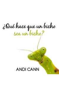 ¿Qué hace que un bicho sea un bicho?