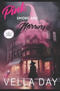 Pink Smoke and Mirrors