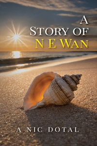 Story of N E Wan