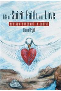 Life of Spirit, Faith, and Love