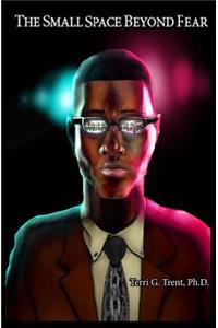 The Small Space Beyond Fear