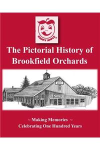 The Pictorial History of Brookfield Orchards