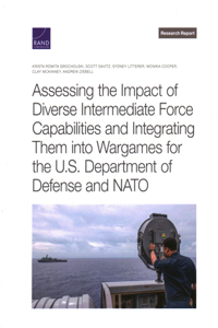 Assessing the Impact of Diverse Intermediate Force Capabilities and Integrating Them Into Wargames for the U.S. Department of Defense and NATO