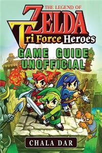 The Legend of Zelda Tri Force Heroes Game Guide Unofficial