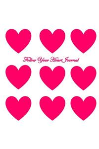 Follow Your Heart Journal