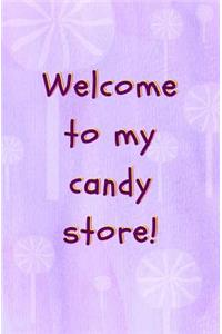 Welcome to My Candy Store!
