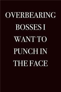 Overbearing Bosses I Want to Punch in the Face