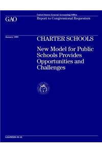 Charter Schools: New Model for Public Schools Provides Opportunities and Challenges