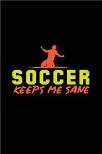 Soccer Keeps Me Sane