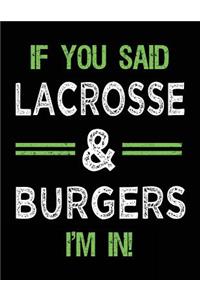 If You Said Lacrosse & Burgers I'm In