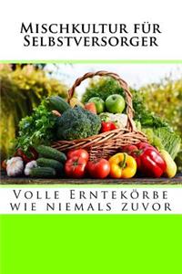 Mischkultur für Selbstversorger