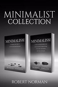 Minimalism: 2 BOOKS in 1! 30 Days of Motivation and Challenges to Declutter Your Life and Live Better With Less, 50 Tricks & Tips to Live Better with Less (Mini