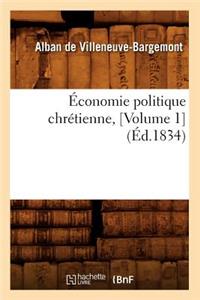 Économie Politique Chrétienne, [Volume 1] (Éd.1834)