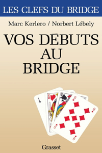 Vos débuts au bridge