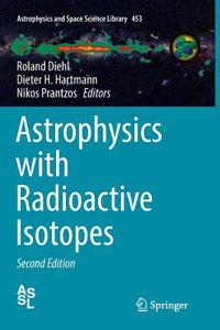 Astrophysics with Radioactive Isotopes
